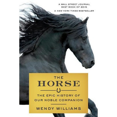 The Horse - by  Wendy Williams (Paperback) | Target