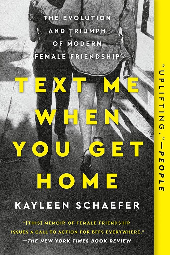 Text Me When You Get Home: The Evolution and Triumph of Modern Female Friendship | Amazon (US)