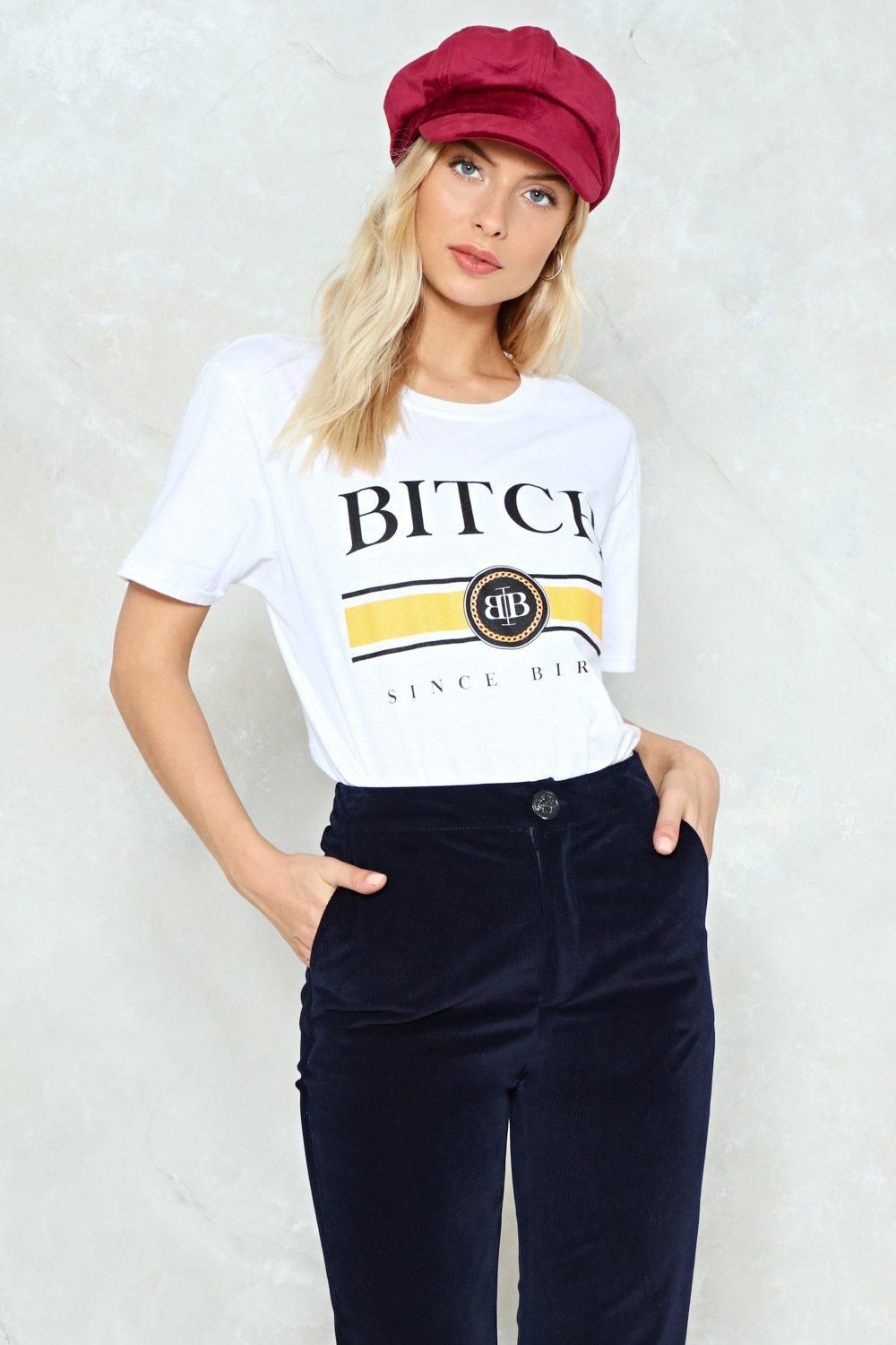 Bitch Since Birth Relaxed Tee | NastyGal (US & CA)