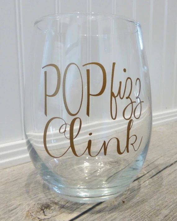 Pop Fizz Clink/ Wine Glass/ Party Glass/ Wine/ Bachelorette Party | Etsy (US)