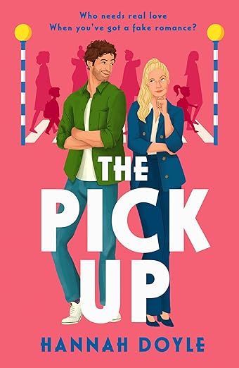 The Pick Up: The hilarious, fake romance addictive rom-com new for 2024 | Amazon (US)