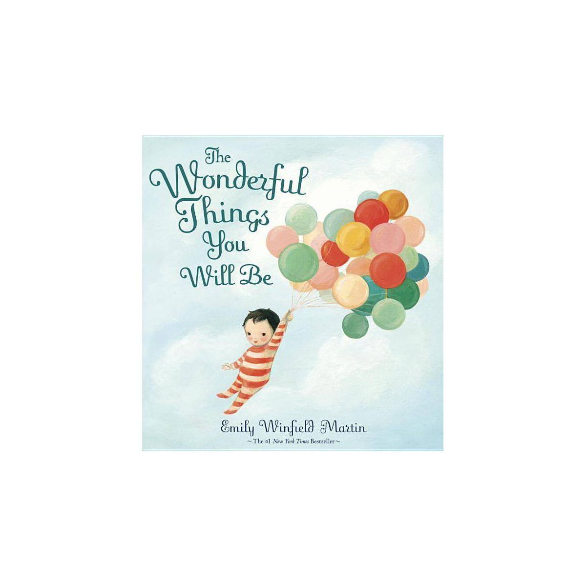 The Wonderful Things You Will Be - by Emily Winfield Martin (Hardcover) | Target