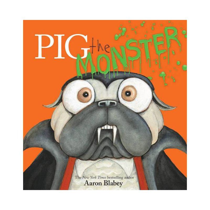 Pig the Monster - (Pig the Pug) by  Aaron Blabey (Hardcover) | Target