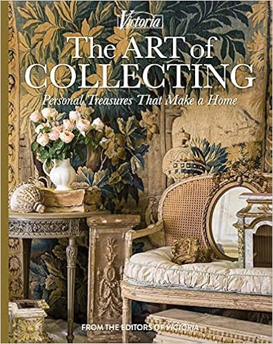 The Art of Collecting: Personal Treasures that Make a Home (Victoria)     Hardcover – April 5, ... | Amazon (US)
