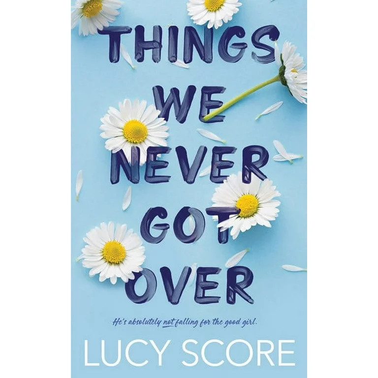 Lucy Score: Things We Never Got Over (Paperback) - Walmart.com | Walmart (US)