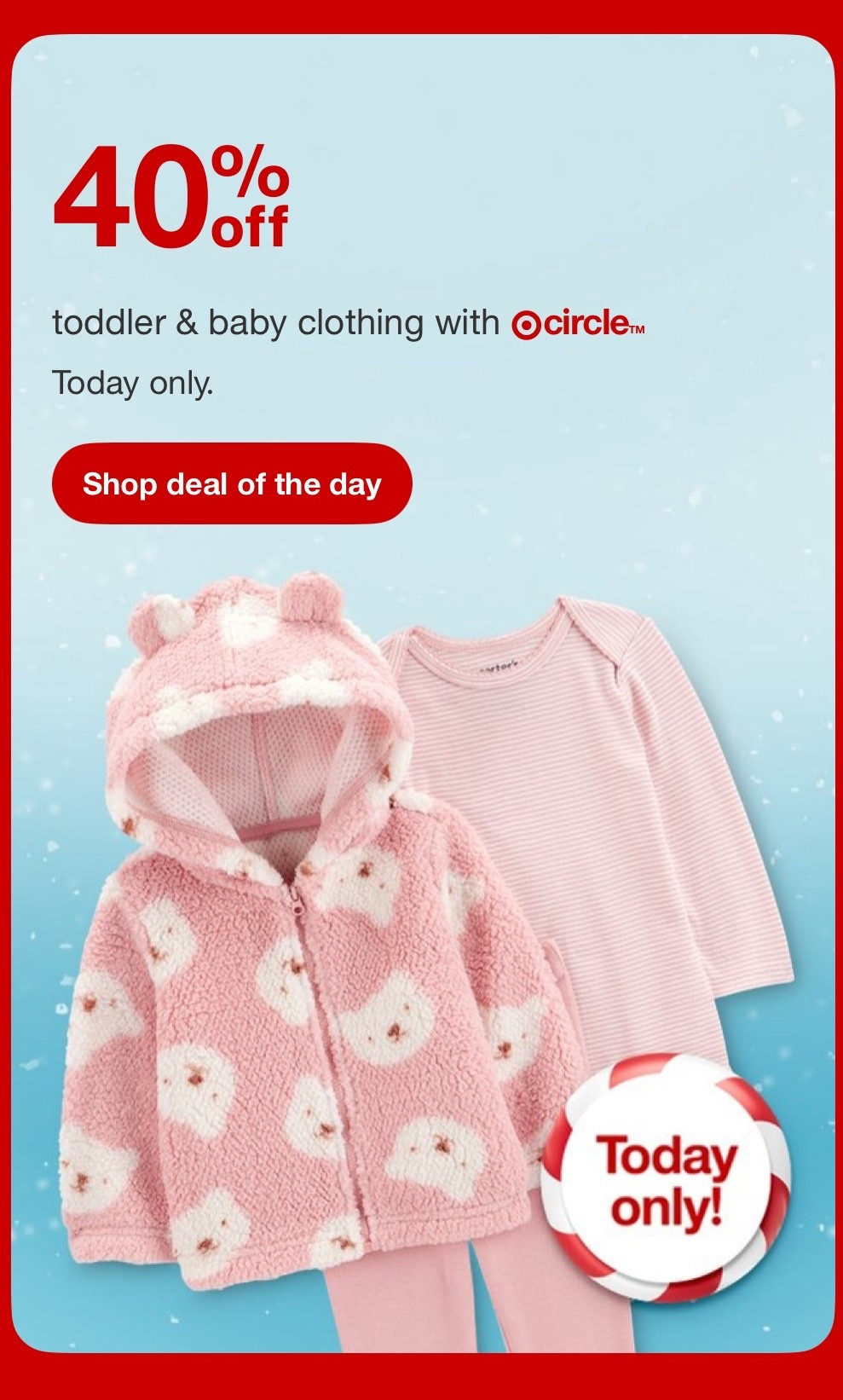 40% off baby and toddler clothing at Target! TODAY ONLY!! 

#LTKGiftGuide #LTKHoliday #LTKSaleAlert