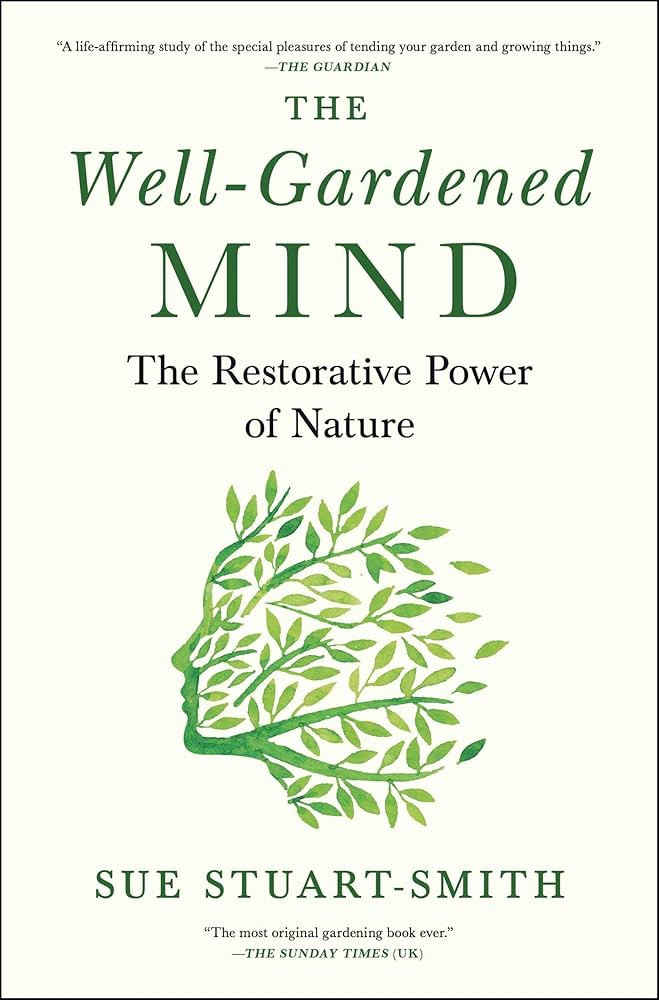 The Well-Gardened Mind: The Restorative Power of Nature | Amazon (US)
