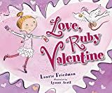 Love, Ruby Valentine: Friedman, Laurie, Avril, Lynne: 9781575058993: Amazon.com: Books | Amazon (US)