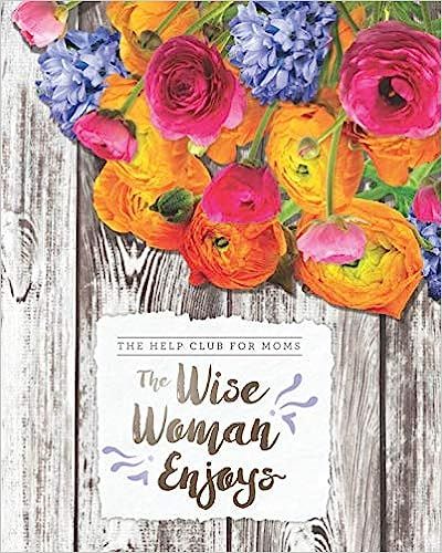 Help Club for Moms: The Wise Woman Enjoys    Paperback – May 3, 2019 | Amazon (US)