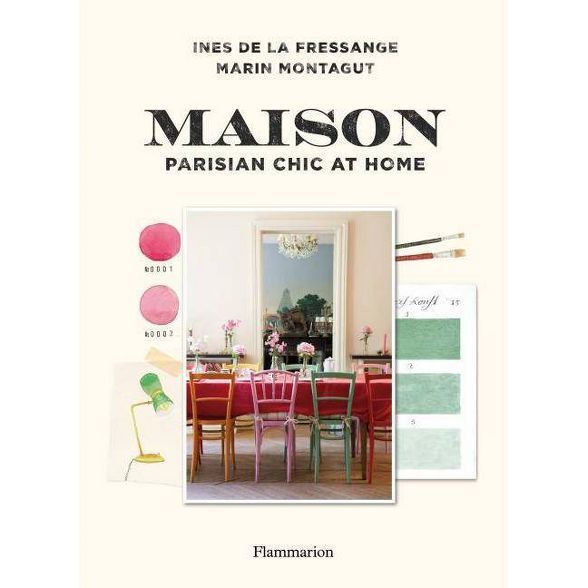 Maison - by  Ines De La Fressange & Marin Montagut (Hardcover) | Target