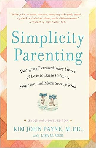 Simplicity Parenting: Using the Extraordinary Power of Less to Raise Calmer, Happier, and More Se... | Amazon (US)
