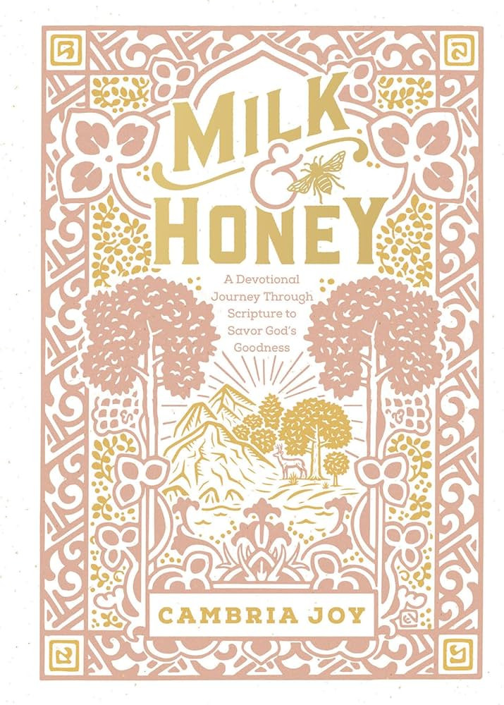 Milk and Honey: A Devotional Journey Through Scripture to Savor God's Goodness | Amazon (US)
