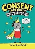 Consent (for Kids!): Boundaries, Respect, and Being in Charge of YOU | Amazon (US)