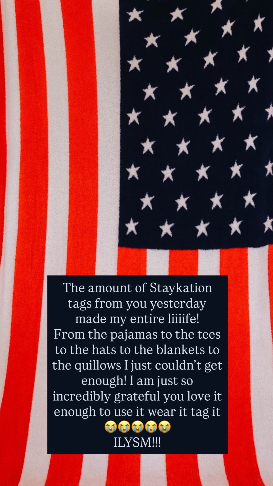 The amount of Staykation tags from you yesterday made my entire liiiife! 
From the pajamas to the tees to the hats to the blankets to the quillows I just couldn’t get enough! I am just so incredibly grateful you love it enough to use it wear it tag it 😭😭😭😭😭
ILYSM!!!