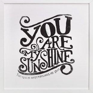 You Are My Sunshine Art Print | Minted