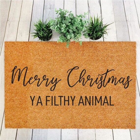 Merry Christmas ya filthy animal doormat Funny Christmas Doormat, Funny Doormat, Christmas Welcom... | Etsy (US)