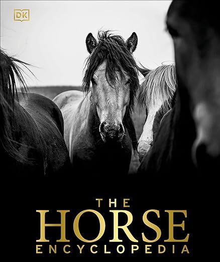The Horse Encyclopedia (DK Pet Encyclopedias)     Hardcover – Illustrated, November 29, 2016 | Amazon (US)