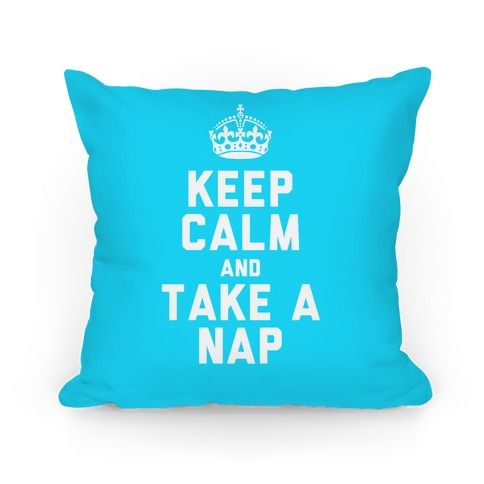 Keep Calm And Take A Nap | Look Human