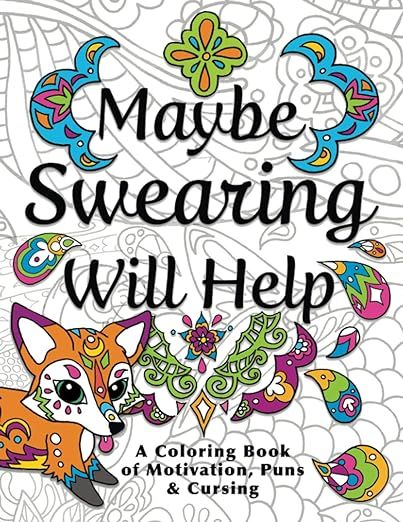 Maybe Swearing Will Help: Adult Coloring Book | Amazon (US)