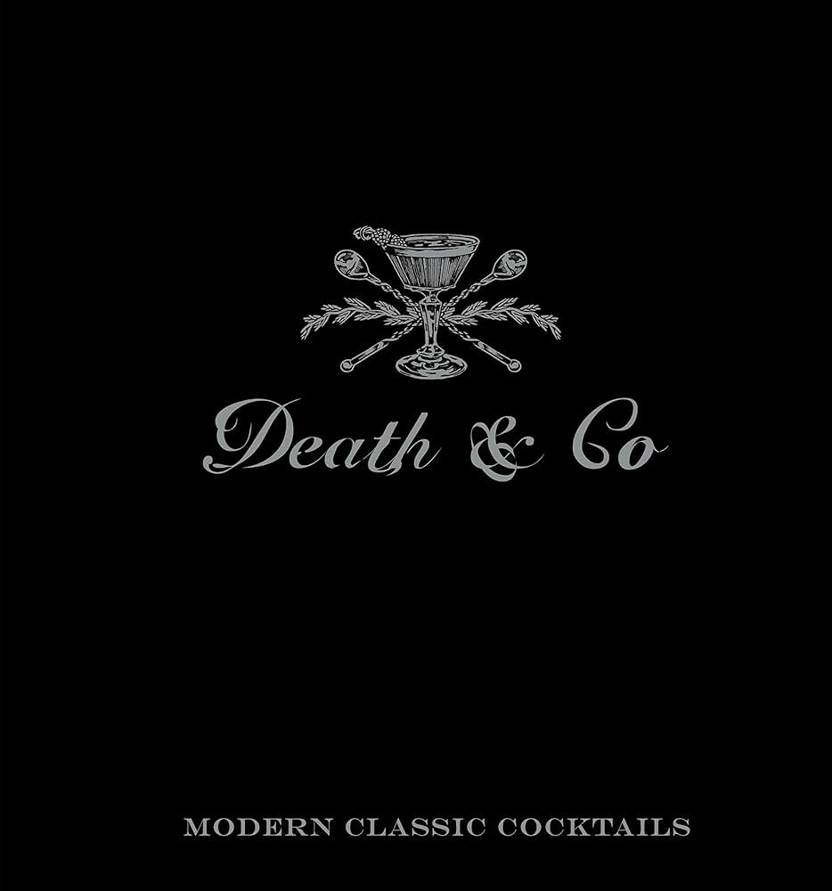 Death & Co: Modern Classic Cocktails | Amazon (US)