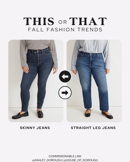 This or That: Fall Fashion Trends — skinny jeans vs. straight leg jeans from Madewell 

#LTKplussize #LTKSeasonal #LTKSale