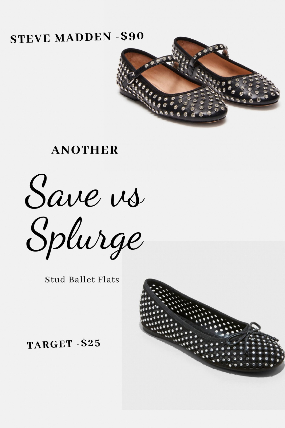 Look for less - stud ballet flats 

Target flats, Steve Madden flats, black ballet flats, studded flats

#LTKfindsunder50 #LTKshoecrush #LTKstyletip