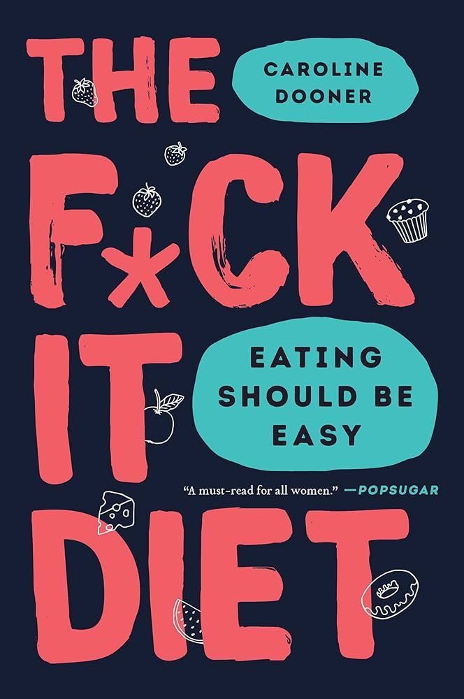 The F*ck It Diet: Eating Should Be Easy | Amazon (US)