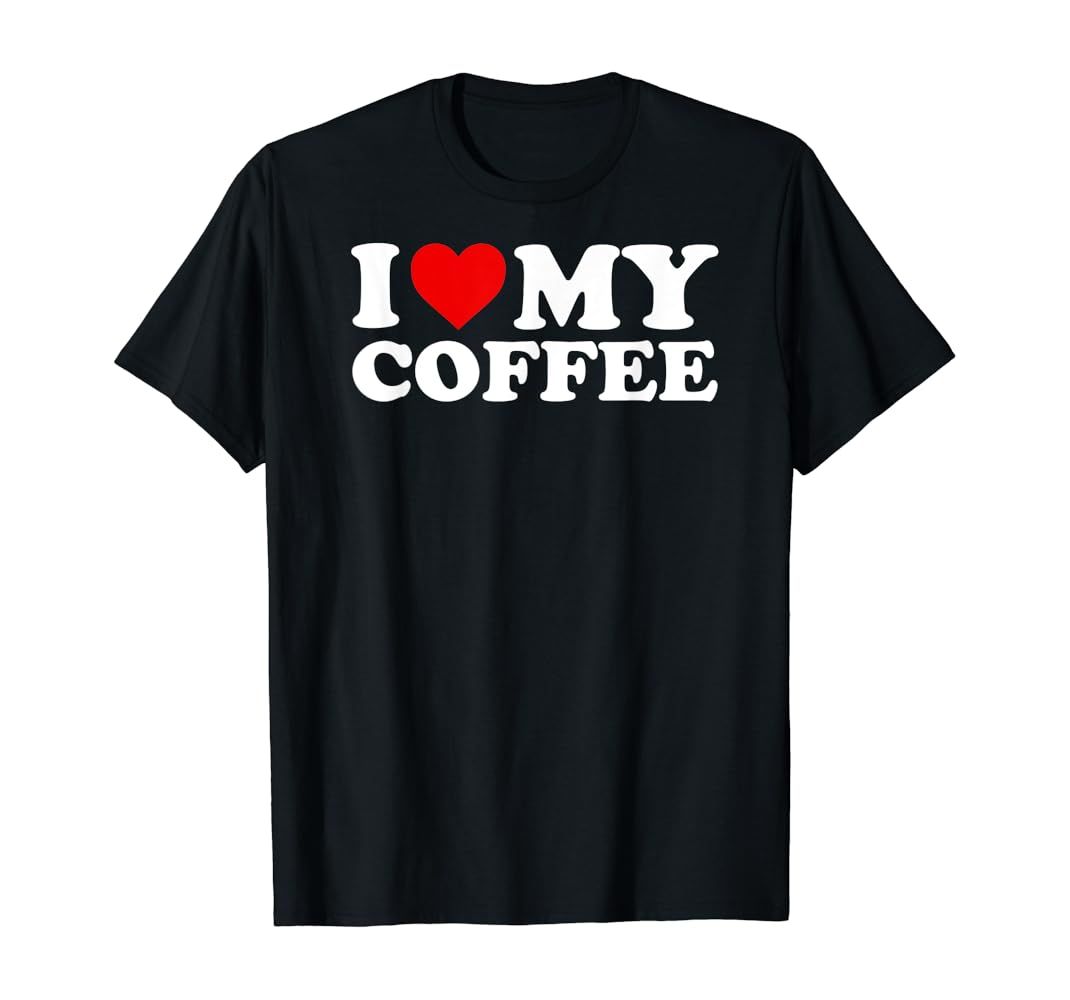 I Love My Coffee T-Shirt with Heart T-Shirt | Amazon (US)
