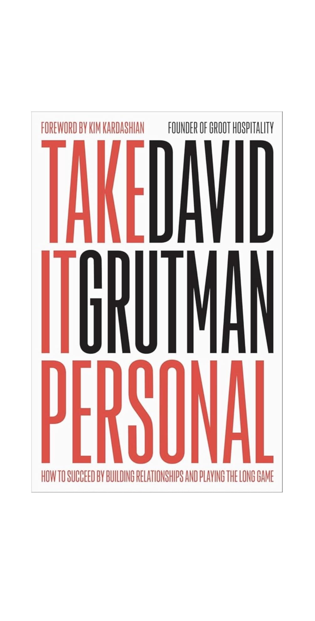 Take It Personal: How to Succeed by Building Relationships and Playing the Long Game      Hardcov... | Amazon (US)