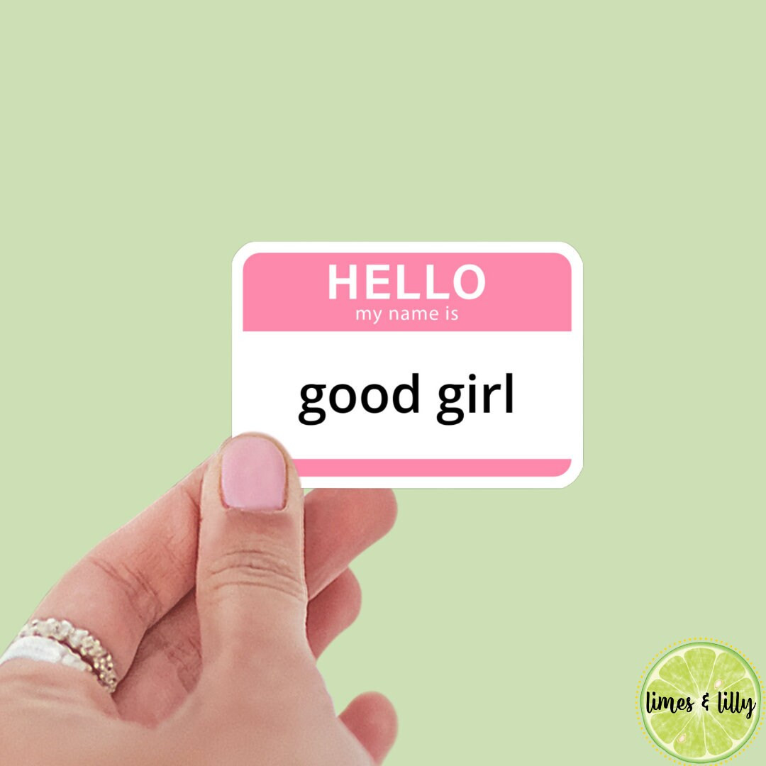 Hello My Name is Good Girl Sticker,good Girl, Book Stickers, Kindle, Laptop, Romance Reader, Book... | Etsy (US)
