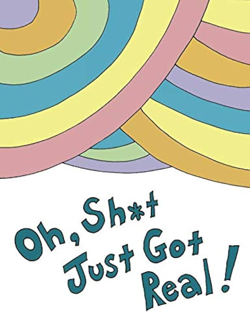 Oh, Sh*t Just Got Real!: Blank Journal with No Advice for Graduates (Oh, the Places You'll Go! Pa... | Amazon (US)