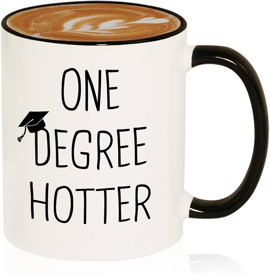Graduation Gift for Her, Him - 11oz Ceramic One Degree Hotter Mug - 2026 Funny College, Masters D... | Amazon (US)