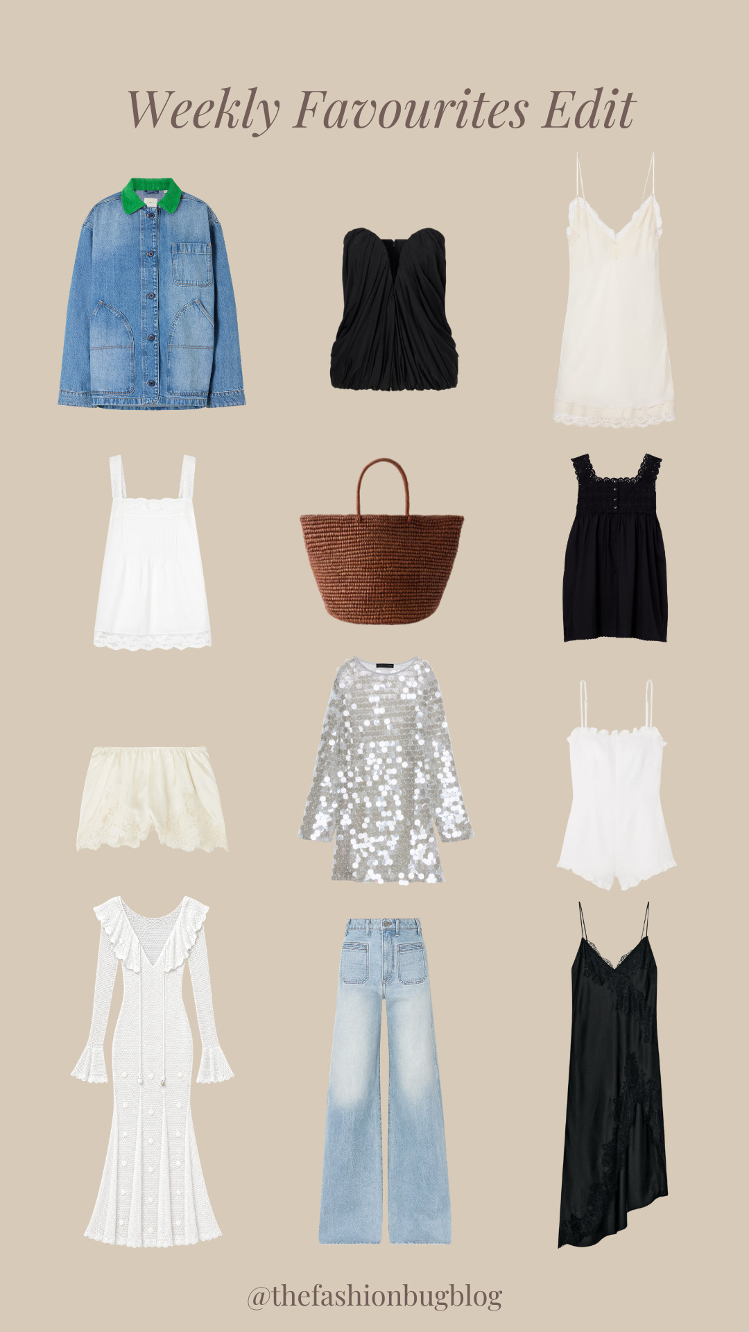 The Weekly Favourites Edit 


denim jacket, green collar jacket, black draped top, ivory slip dress, white lace trim dress, black smocked mini dress, white babydoll dress, woven straw tote bag, cream lace shorts, silver sequin mini dress, white romper, white crochet maxi dress, light wash wide leg jeans, black lace slip dress, neutral aesthetic, capsule wardrobe, summer edit, chic basics, monochrome style, elevated essentials 

 #LTKuk #LTKsummer #LTKsale
