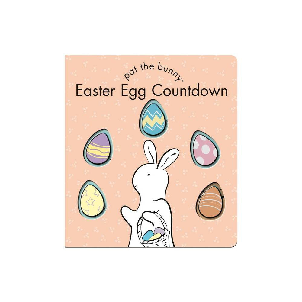 Easter Egg Countdown (Pat the Bunny) - by Random House (Board Book) | Target