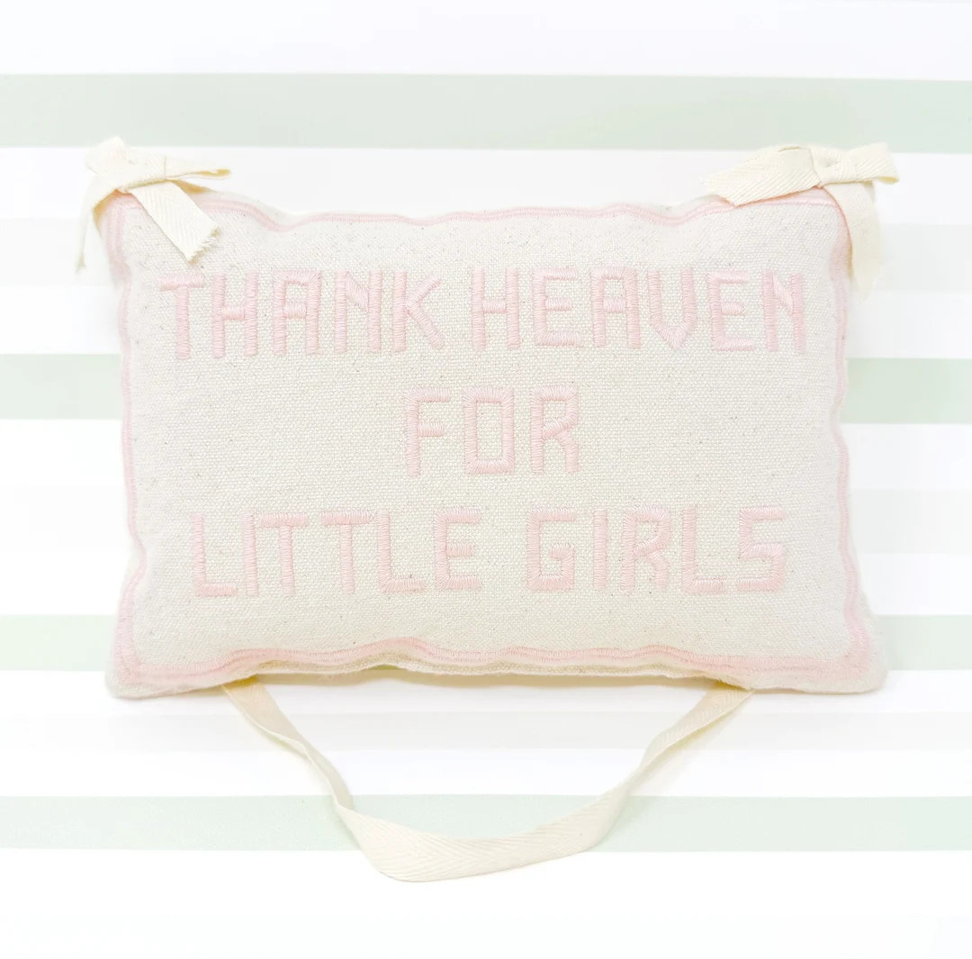 Thank Heaven for Little Girls Embroidered Door Hanger Pillow - Etsy | Etsy (US)