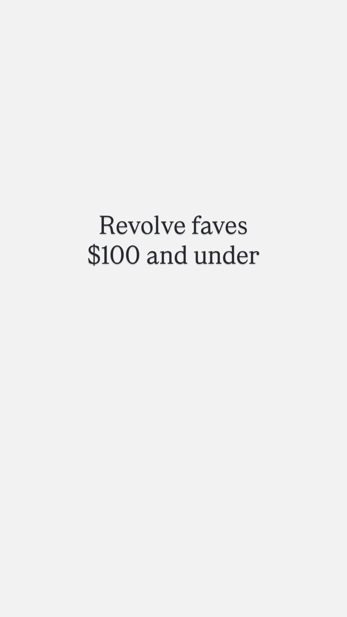 Revolve faves $100 and under :) #revolve 

#LTKSaleAlert #LTKOver40 #LTKBeauty