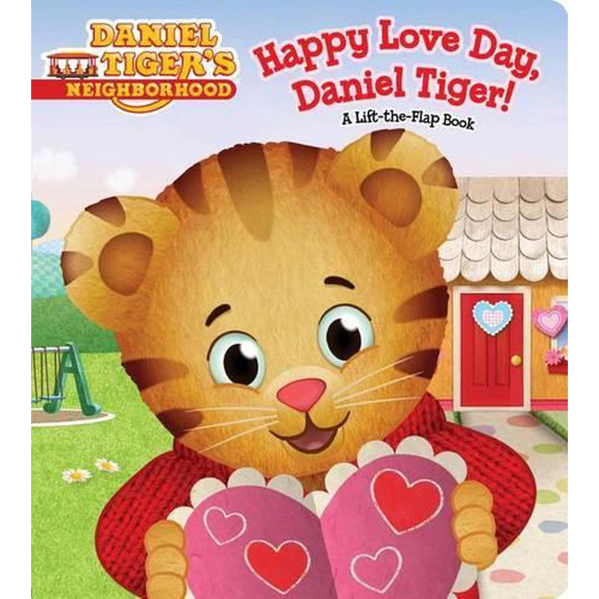 Daniel Tiger's Neighborhood: Happy Love Day, Daniel Tiger!: A Lift-The-Flap Book (Board Book) | Walmart (US)