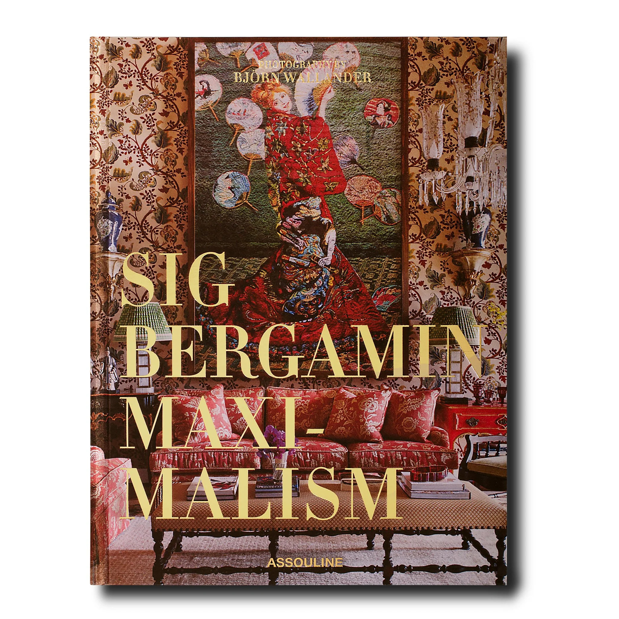 Maximalism by Sig Bergamin - Coffee Table Book | ASSOULINE | Assouline