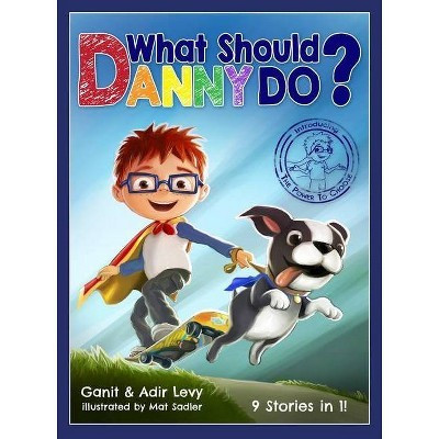 What Should Danny Do? - (The Power to Choose) by  Adir Levy & Ganit Levy (Hardcover) | Target