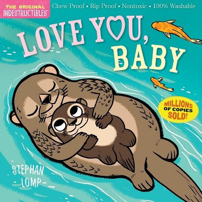 Indestructibles: Love You, Baby - (Paperback) - by Stephan Lomp | Target