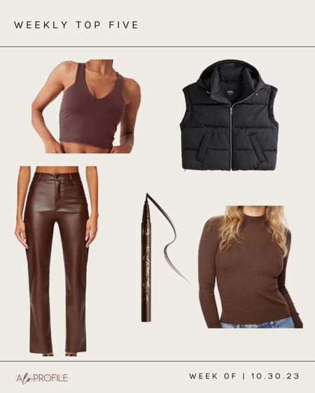 This weeks top 5 best sellers! 

1. Air Brush Tank 
2. Faux Leather Pants 
3. Puffer Vest
4. Mock Neck Sweater 
5. Tattoo Liner