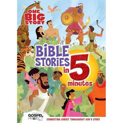 One Big Story Bible Stories in 5 Minutes, Padded Hardcover - by  B&h Kids Editorial | Target