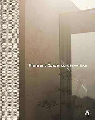Place and Space: Montalba Architects      Hardcover – October 25, 2022 | Amazon (US)