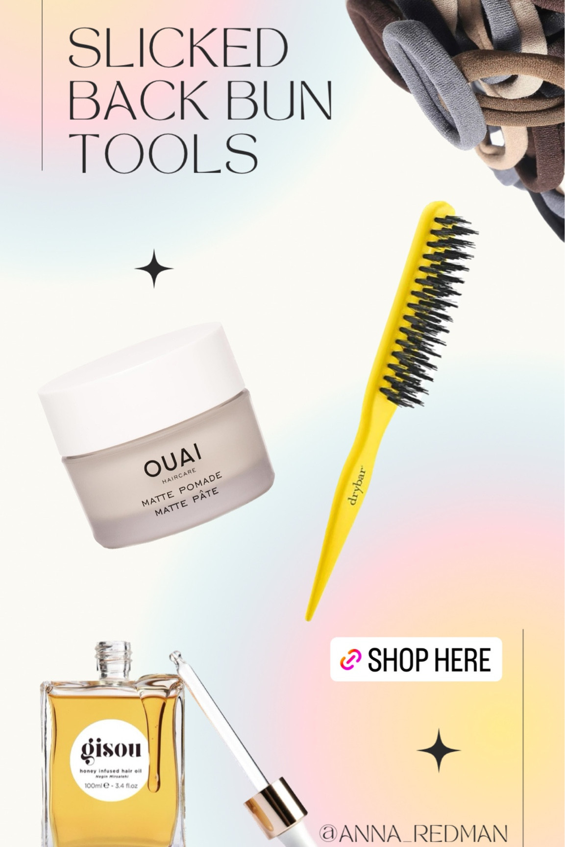 Everything I use for my slicked back bun!