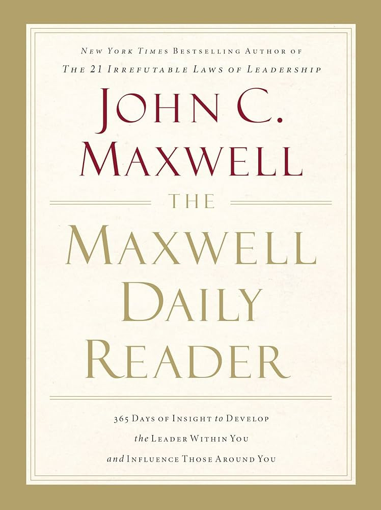The Maxwell Daily Reader: 365 Days of Insight to Develop the Leader Within You and Influence Thos... | Amazon (US)