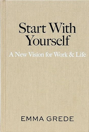 Start With Yourself: A New Vision for Work & Life      Hardcover – April 14, 2026 | Amazon (US)