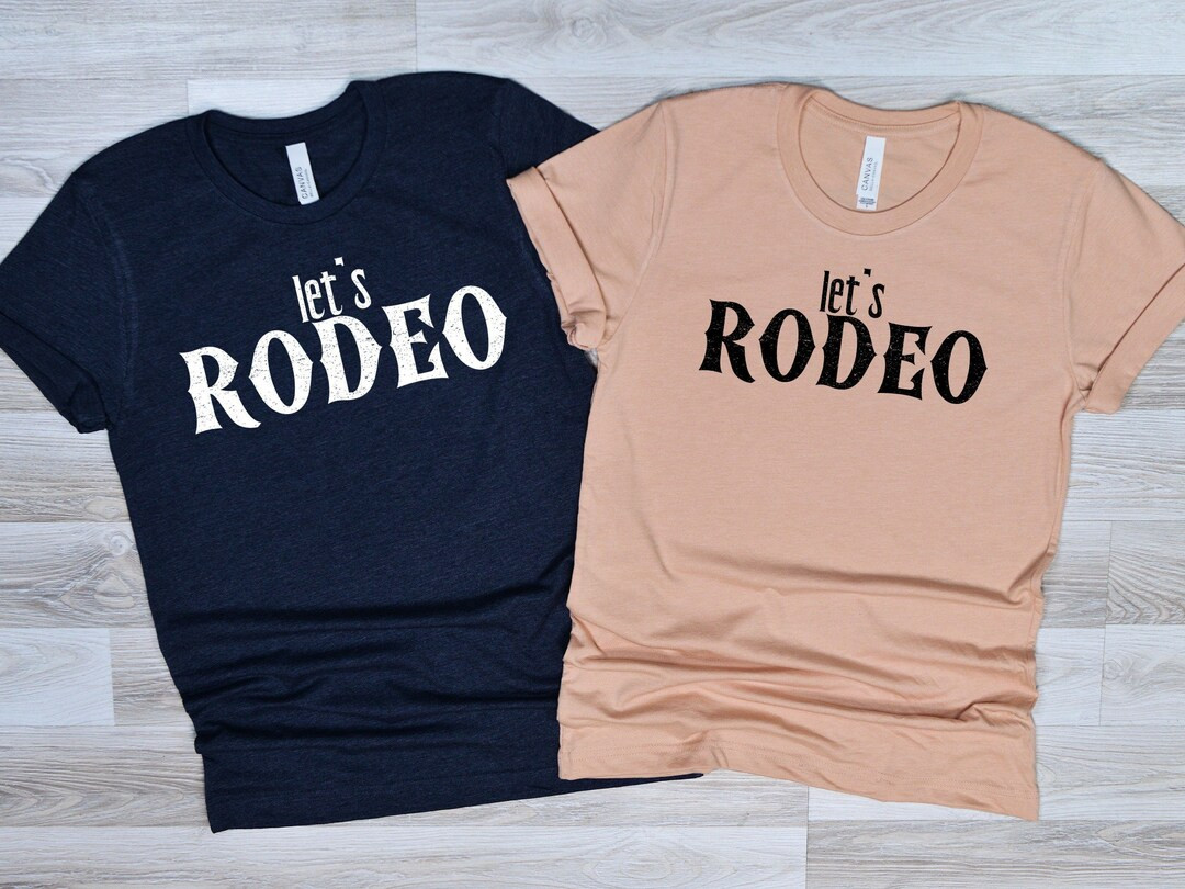 Let's Rodeo Shirt, Cowboy Shirts,Rodeo Season Shirt, Rodeo Show Shirt, Country Shirt, Western Shi... | Etsy (US)
