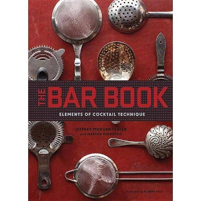 Bar Book - by  Jeffrey Morgenthaler (Hardcover) | Target