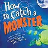 Amazon.com: How to Catch a Monster: 9781492648949: Wallace, Adam, Elkerton, Andy: Books | Amazon (US)