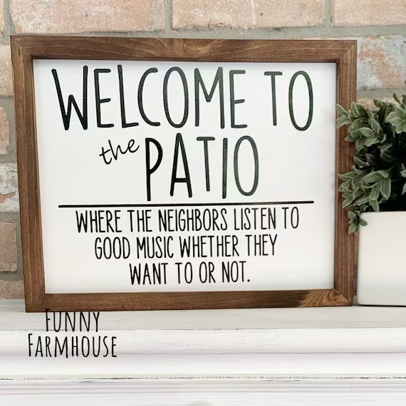 Welcome to the Patio Sign, Funny Patio Sign, Farmhouse Style Patio Sign, Good Music Sign | Etsy (US)